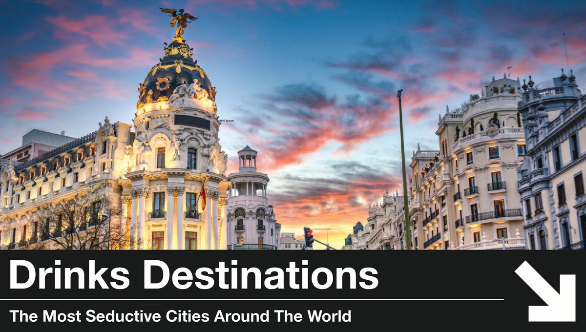 Drinks Destinations: The Most Seductive Cities in the World for Boozy Romance — The Bottle Club
