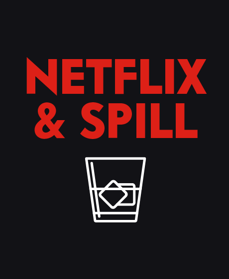 Netflix-and-Spill-How-Much-Alcohol-Do-Our-Favourite-Netflix-Series-Feature The Bottle Club